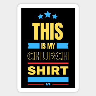 This Is My Church Shirt | Christian Magnet